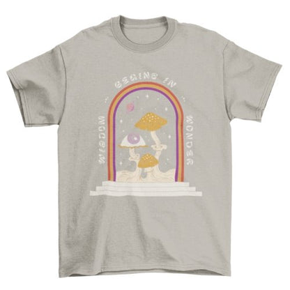 Wisdom Begins in Wonder Tee - Humble Mushrooms